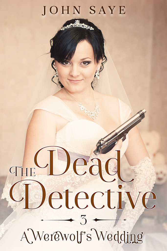 The Dead Detective 3: A Werewolf's Wedding